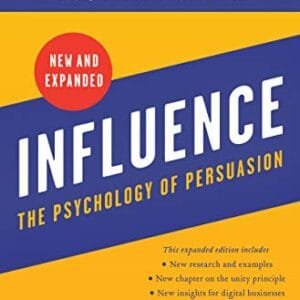 Influence, New and Expanded: The Psychology of Persuasion